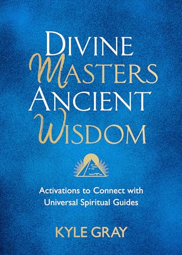 Divine Masters, Ancient Wisdom: Activations to Connect with Universal Spiritual Guides von Hay House UK Ltd